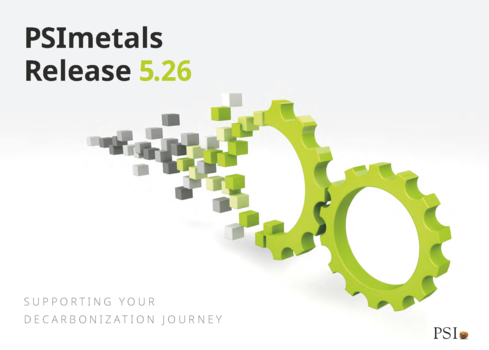 PSImetals Release 5.26 Highlights